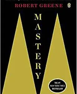 Mastery by Robert Greene