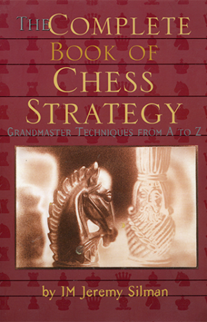 The Complete Book of Chess Strategy: Grandmaster Techniques